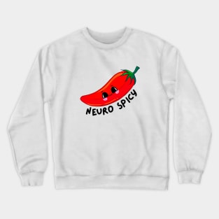 Neurospicy chilli Crewneck Sweatshirt